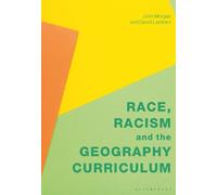 John Morgan David Lambert Race, Racism and the Geography Curriculum (Tascabile)