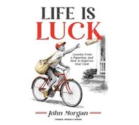 John Morgan Life is Luck (Copertina rigida)