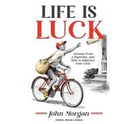 John Morgan Life is Luck (Tascabile)