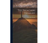 John Morgan The Preachers Treasury (Copertina rigida)