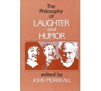 John Morreall The Philosophy of Laughter and Humor (Tascabile)