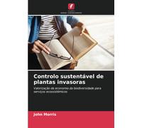 John Morris Controlo sustentável de plantas invasoras (Tascabile)