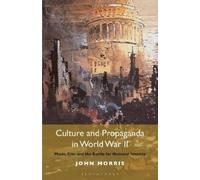 John Morris Culture and Propaganda in World War II (Tascabile)