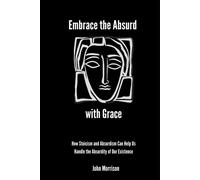 Embrace the Absurd with Grace: How Stoicism and Absurdism Can Help Us Handle the Absurdity of Our Existence