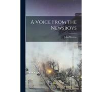 John Morrow A Voice From the Newsboys (Tascabile)