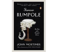 John Mortimer Ann Mallalieu Forever Rumpole (Tascabile)