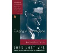 John Mortimer Clinging to the Wreckage (Tascabile)