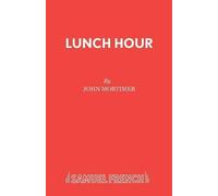 John Mortimer Lunch Hour (Tascabile) Acting Edition S.