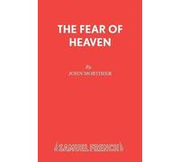 John Mortimer The Fear of Heaven (Tascabile) Acting Edition S.
