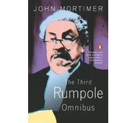 The Third Rumpole Omnibus (Rumpole) by John Clifford Mortimer