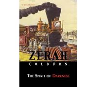 John Mortimer Zerah Colburn - Spirit of Darkness (Tascabile)