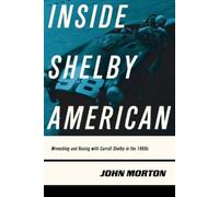 John Morton Inside Shelby American (Tascabile)