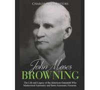 John Moses Browning (Tascabile)