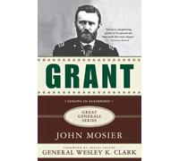 John Mosier Grant (Tascabile) Great Generals