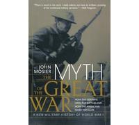 John Mosier Myth of the Great War (Tascabile)