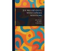 John Mottley Joe Miller Fra Joe Miller's Jests, With Copious (Copertina rigida)