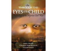 John Mozie Charles Spiropoulos Edozie Eze Through the Eyes of the Ch (Tascabile)