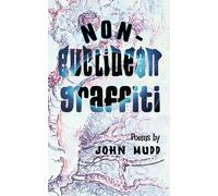 John Mudd Non-Euclidean Graffiti: Poems by John Mudd (Tascabile)