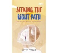 John Muigai Mucai Seeking the Right Path (Tascabile) Mucai Quick Read