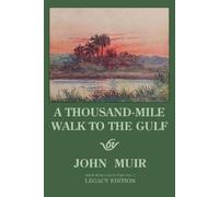 John Muir A Thousand-Mile Walk To The Gulf - Legacy Edition (Tascabile)