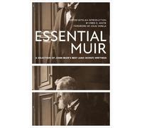 John Muir Essential Muir (Revised) (Tascabile)