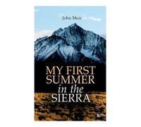 John Muir Herbert W. Gleason Ch My First Summer in the Sierra (Illus (Tascabile)