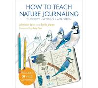 John Muir Laws Emilie Lygren How to Teach Nature Journaling (Tascabile)