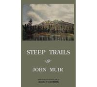John Muir Muir, John Steep Trails - Legacy Edition (Copertina rigida)
