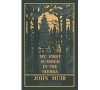 John Muir My First Summer In The Sierra (Legacy Edition) (Copertina rigida)