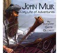 John Muir: My Life of Adventure