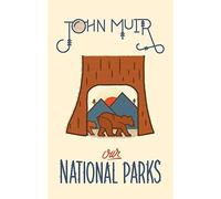 John Muir Our National Parks (Copertina rigida) Wilderness