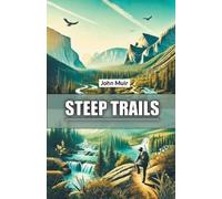 John Muir Steep Trails (Edition2024) (Tascabile)