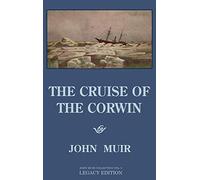John Muir The Cruise Of The Corwin - Legacy Edition (Copertina rigida)