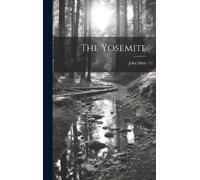 John Muir The Yosemite (Copertina rigida)