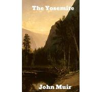 John Muir The Yosemite (Copertina rigida)