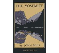 John Muir The Yosemite - Legacy Edition (Copertina rigida)