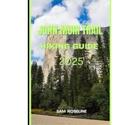 JOHN MUIR TRAIL HIKING GUIDE 2025