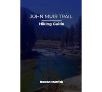 JOHN MUIR TRAIL HIKING GUIDE: 29