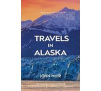 John Muir Travels in Alaska (Warbler Classics Annotated Edition) (Tascabile)