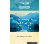 John Muir William Frederic Badae Cruise of the Corwin (Tascabile)