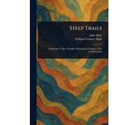John Muir William Frederic Badè Steep Trails (Copertina rigida)