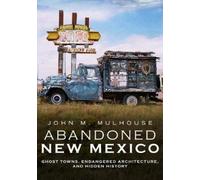 John Mulhouse Abandoned New Mexico (Tascabile)