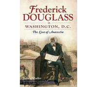 John Muller Frederick Douglass in Washington, D.C. (Tascabile)