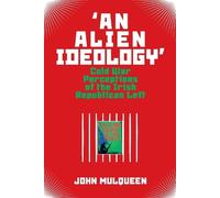 John Mulqueen 'An Alien Ideology' (Copertina rigida)