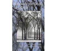 John Munday Frances Wohlenhaus-Munday Surviving the Death of a Child (Tascabile)
