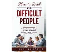 John Munford How to Deal with Difficult People (Tascabile)