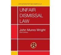 John Munro Wright Unfair Dismissal Law Sixth Edition (Tascabile)