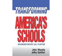 John Murphy Jeffry Schiller Transforming America's Schools (Tascabile)