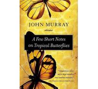 John Murray A Few Short Notes on Tropical Butterflies (Tascabile)