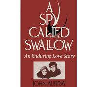 John Murray A Spy Called Swallow (Tascabile)